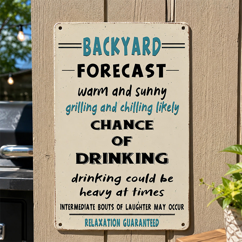 Funny Backyard Forecast Metal Sign - Grilling and Chilling