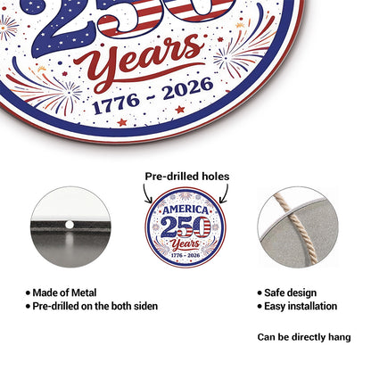 America 250 Years Metal Sign – 1776–2026 Patriotic Round Wall Decor for America’s 250th Anniversary