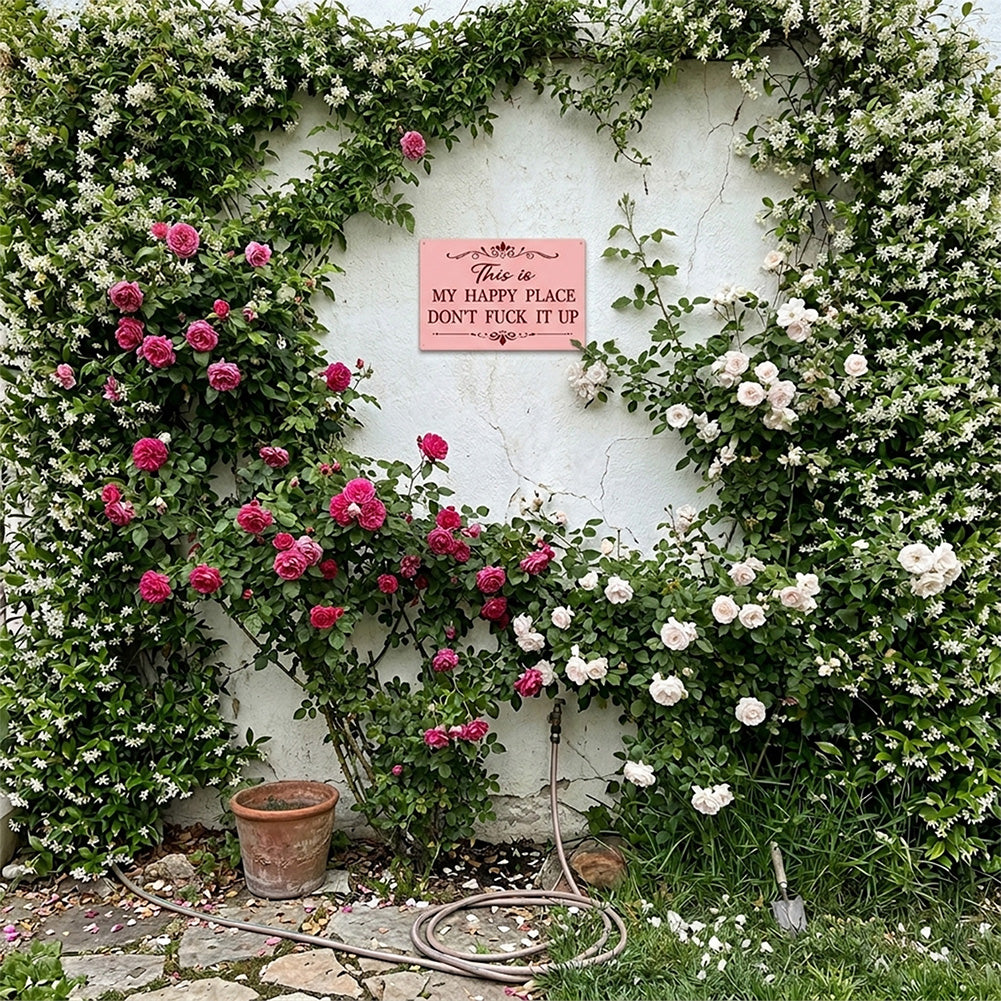 This Is My Happy Place Don’t F*ck It Up Metal Sign – Funny Garden Wall Decor