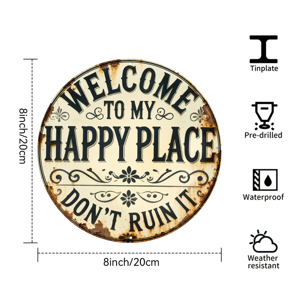 Welcome to My Happy Place Round Metal Sign