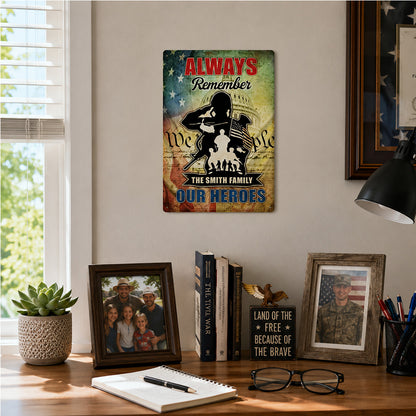 Always Remember Our Heroes Metal Signs