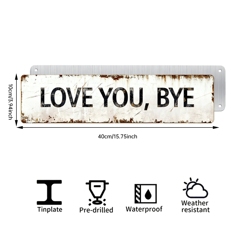 Love You, Bye – Vintage Metal Wall Sign