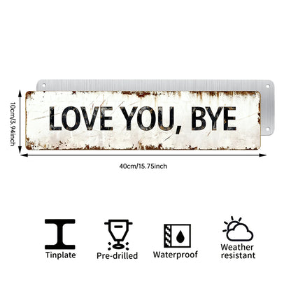 Love You, Bye – Vintage Metal Wall Sign