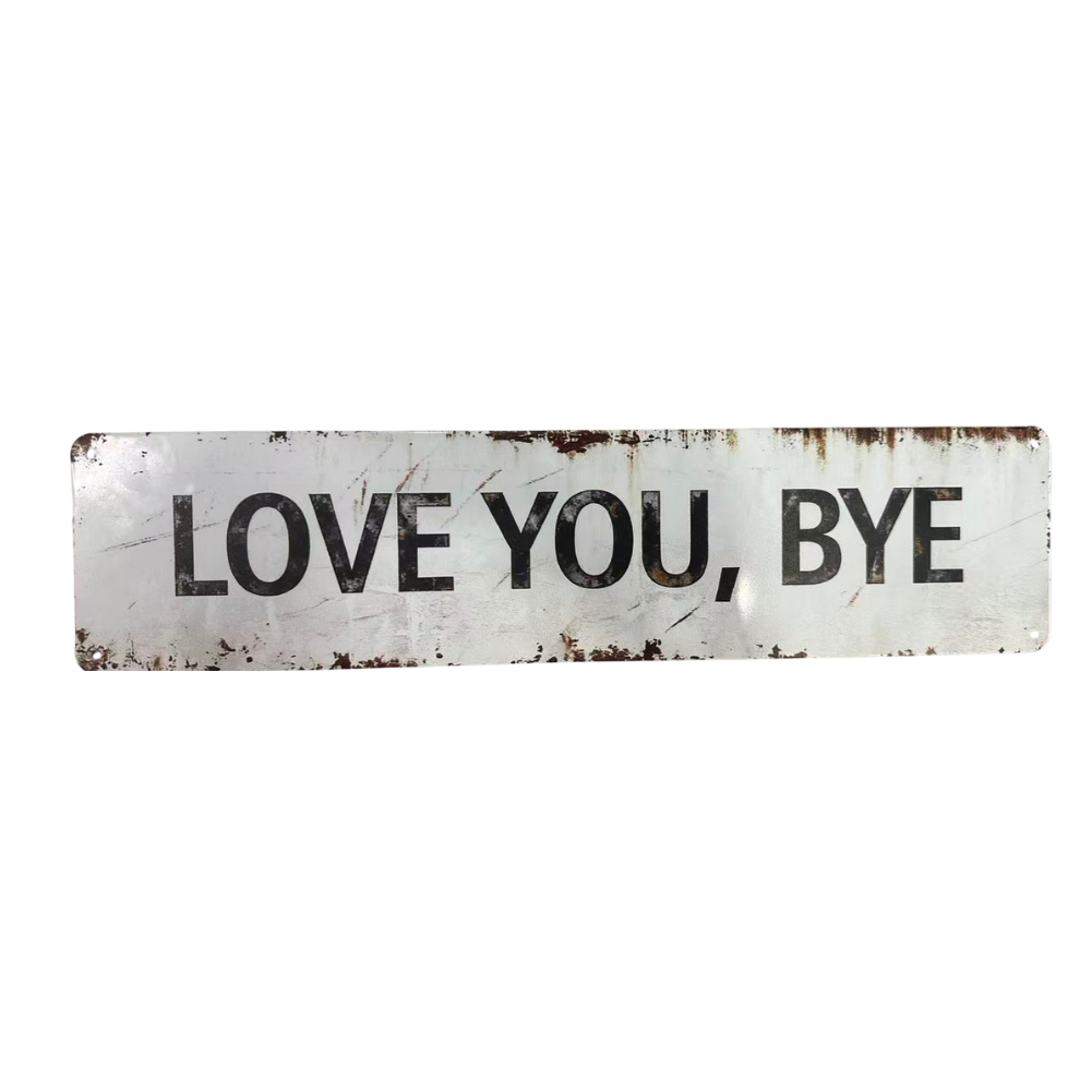 Love You, Bye – Vintage Metal Wall Sign
