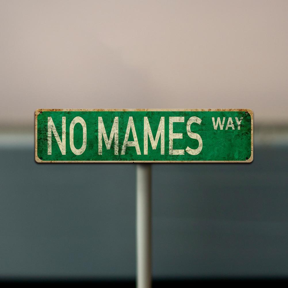 Funny Spanglish Vintage Wall Decor - NO MAMES.way