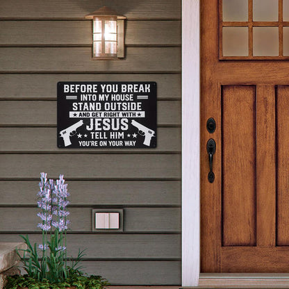 Funny Warning Metal Sign – Before You Break Into My House
