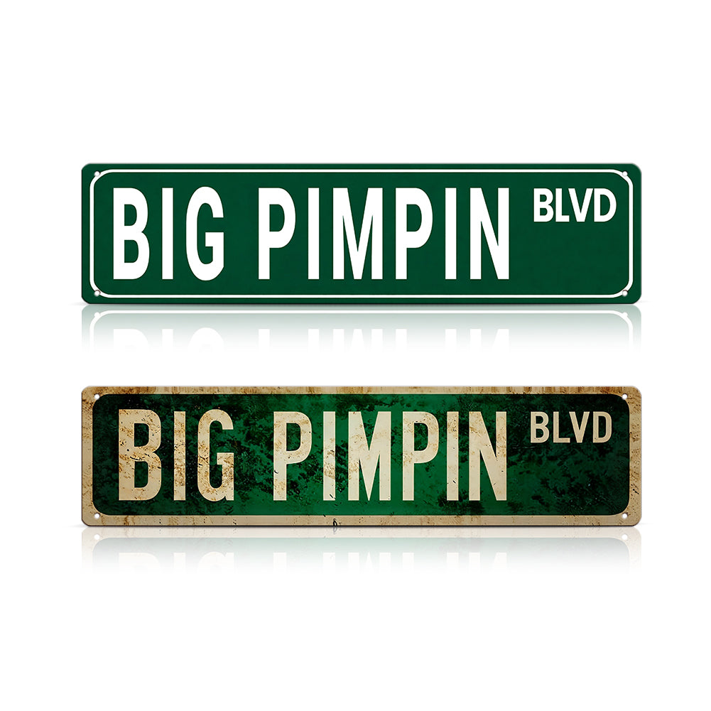 BIG PIMPIN BLVD Metal Street Sign