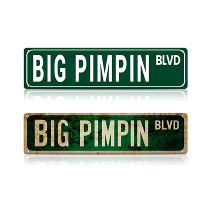 BIG PIMPIN BLVD Metal Street Sign