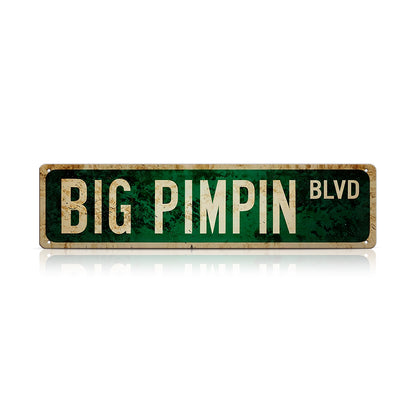 BIG PIMPIN BLVD Metal Street Sign