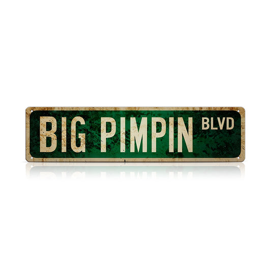 BIG PIMPIN BLVD Metal Street Sign